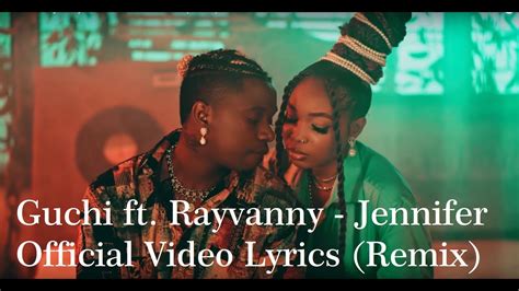 gucci ft rayvanny jennifer remix lyrics